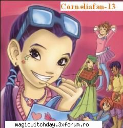 Cornelia - dar mai mult am caracterul lui Hay Lyn. Sunt - ***W.I.T.C.H.***